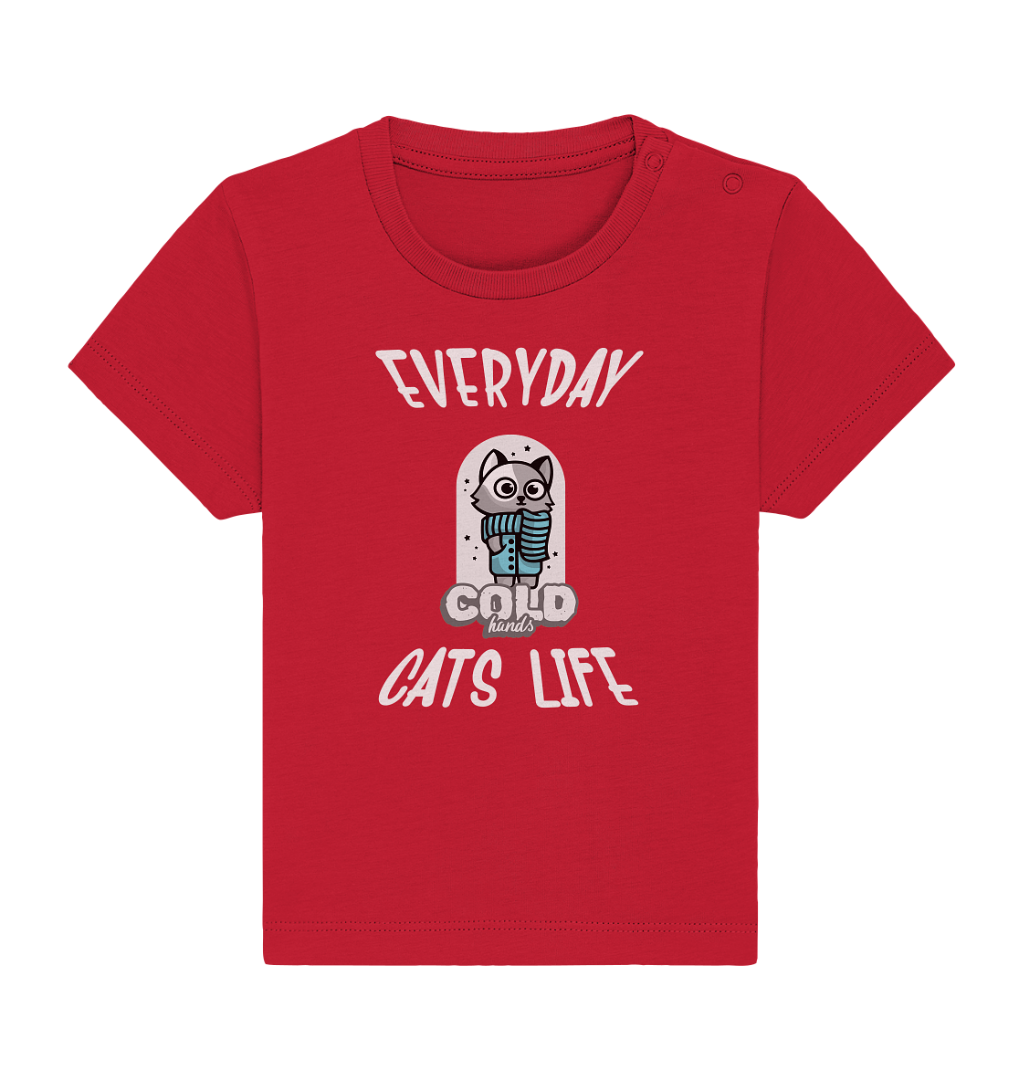 Katzenleben- Everyday Cats Life Cold Hands, Katzenliebhaber, Tierfreund - Baby Organic Shirt