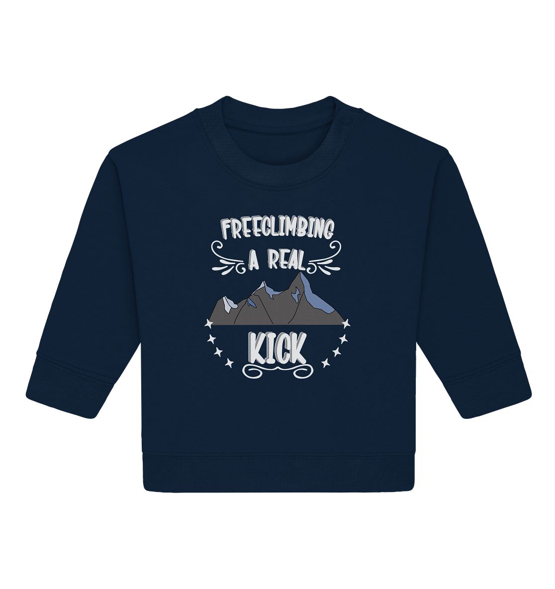 Freeclimbing - a real kick, sportlich & gefährlich - Baby Organic Sweatshirt