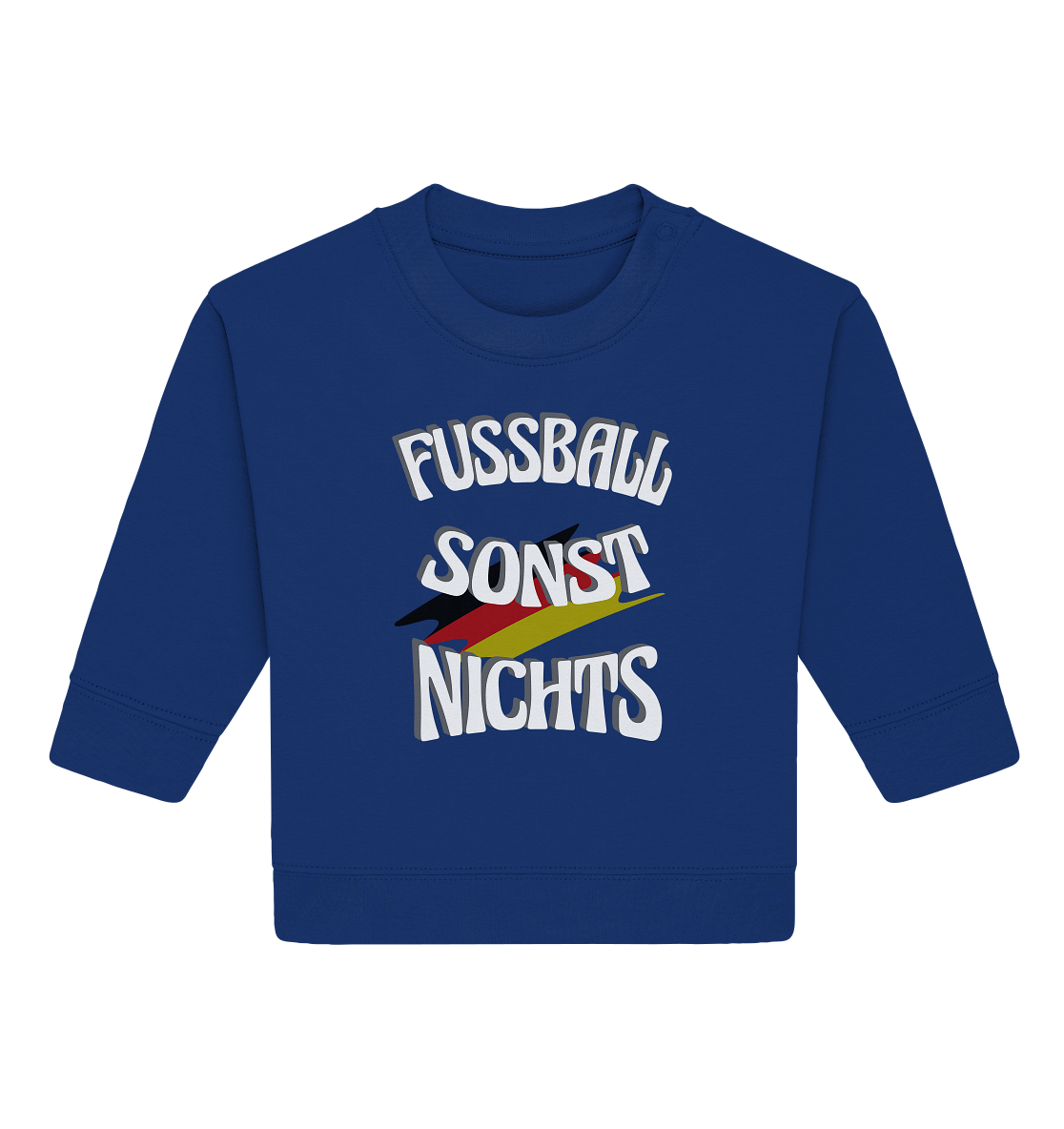 Fussball sonst Nichts, mit Leib und Seele Fan, Fußballfans - Baby Organic Sweatshirt