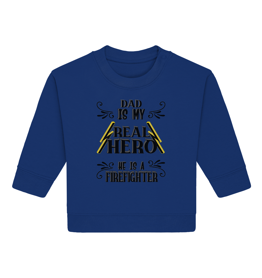 My Real Hero, Firefighter Dad - Baby Organic Sweatshirt