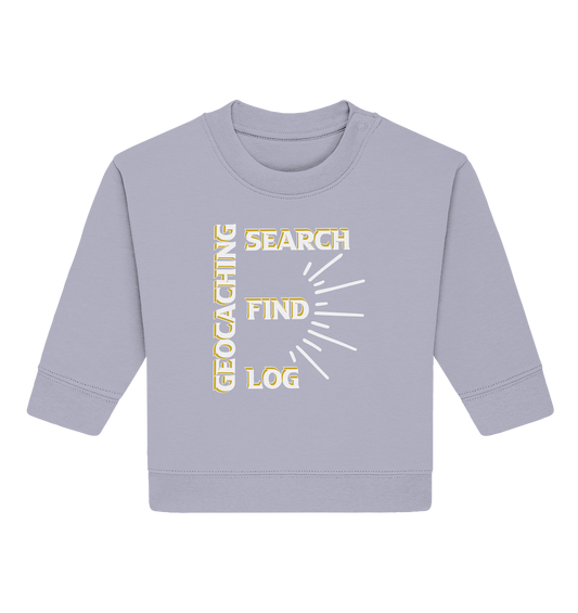 Geocaching-SEARCH-FIND-LOG, Cache Helles Disign - Baby Organic Sweatshirt