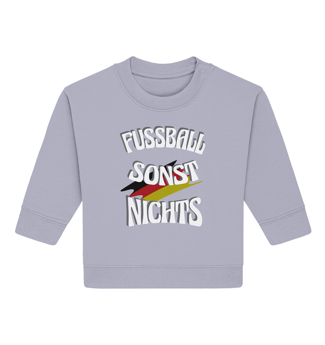 Fussball sonst Nichts, mit Leib und Seele Fan, Fußballfans - Baby Organic Sweatshirt