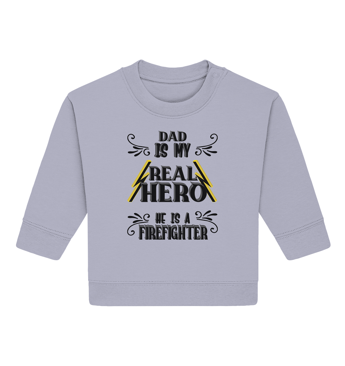 My Real Hero, Firefighter Dad - Baby Organic Sweatshirt