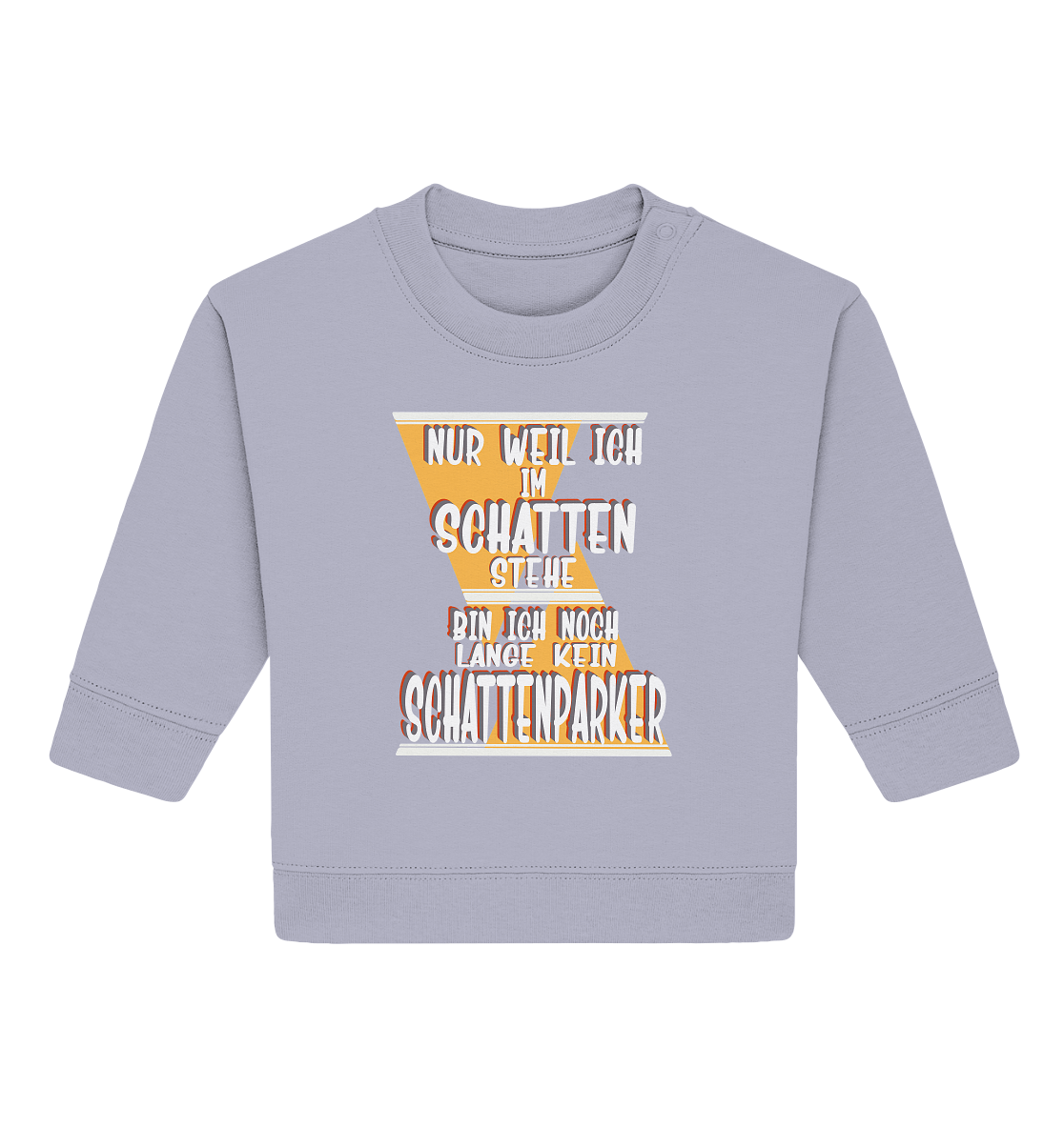 Schattenparker, mein Statement, Helles Design - Baby Organic Sweatshirt