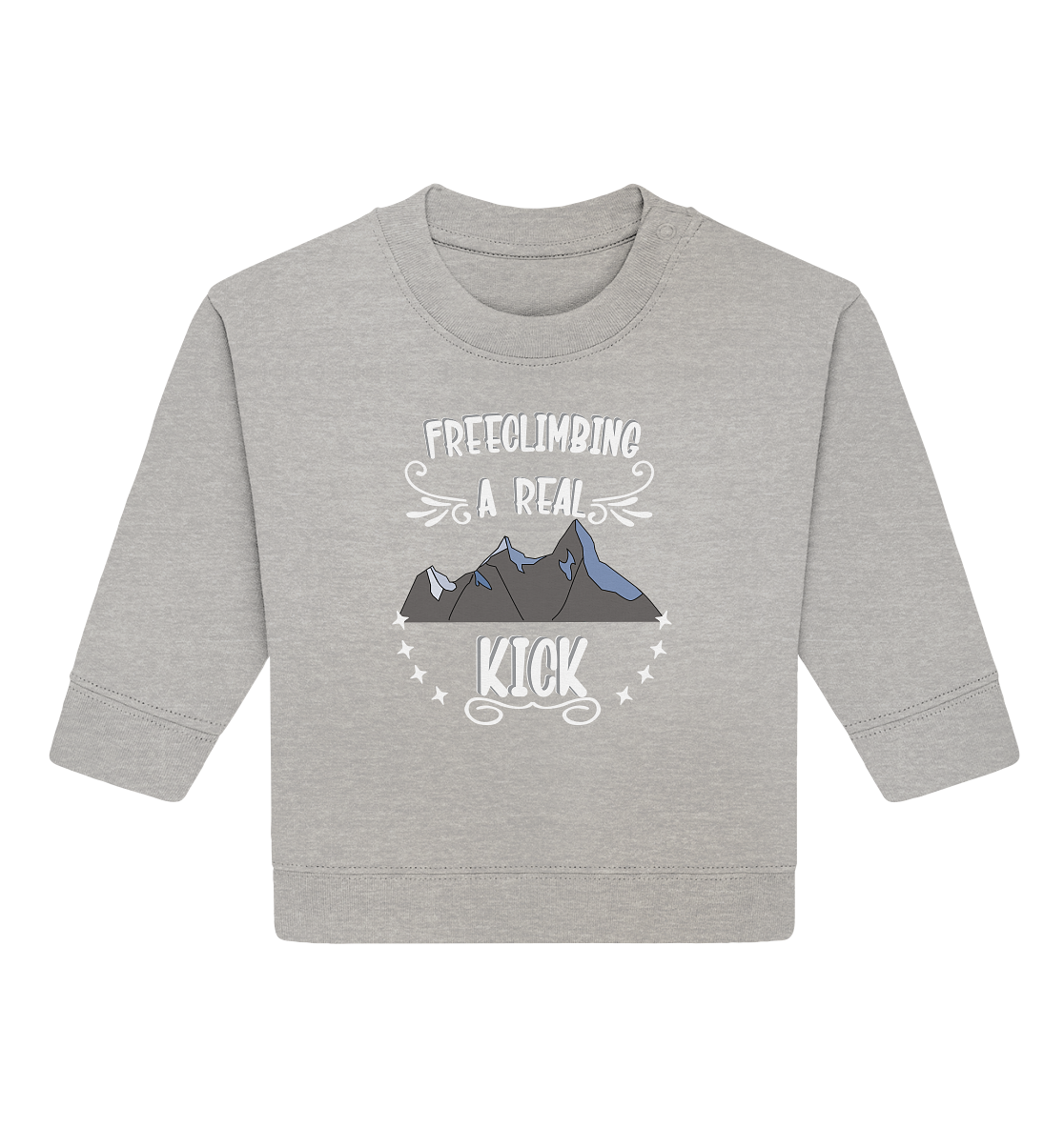 Freeclimbing - a real kick, sportlich & gefährlich - Baby Organic Sweatshirt