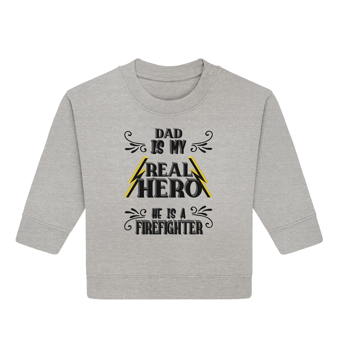 My Real Hero, Firefighter Dad - Baby Organic Sweatshirt