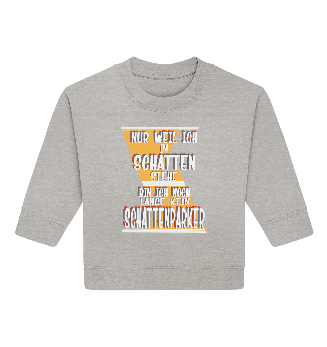 Schattenparker, mein Statement, Helles Design - Baby Organic Sweatshirt