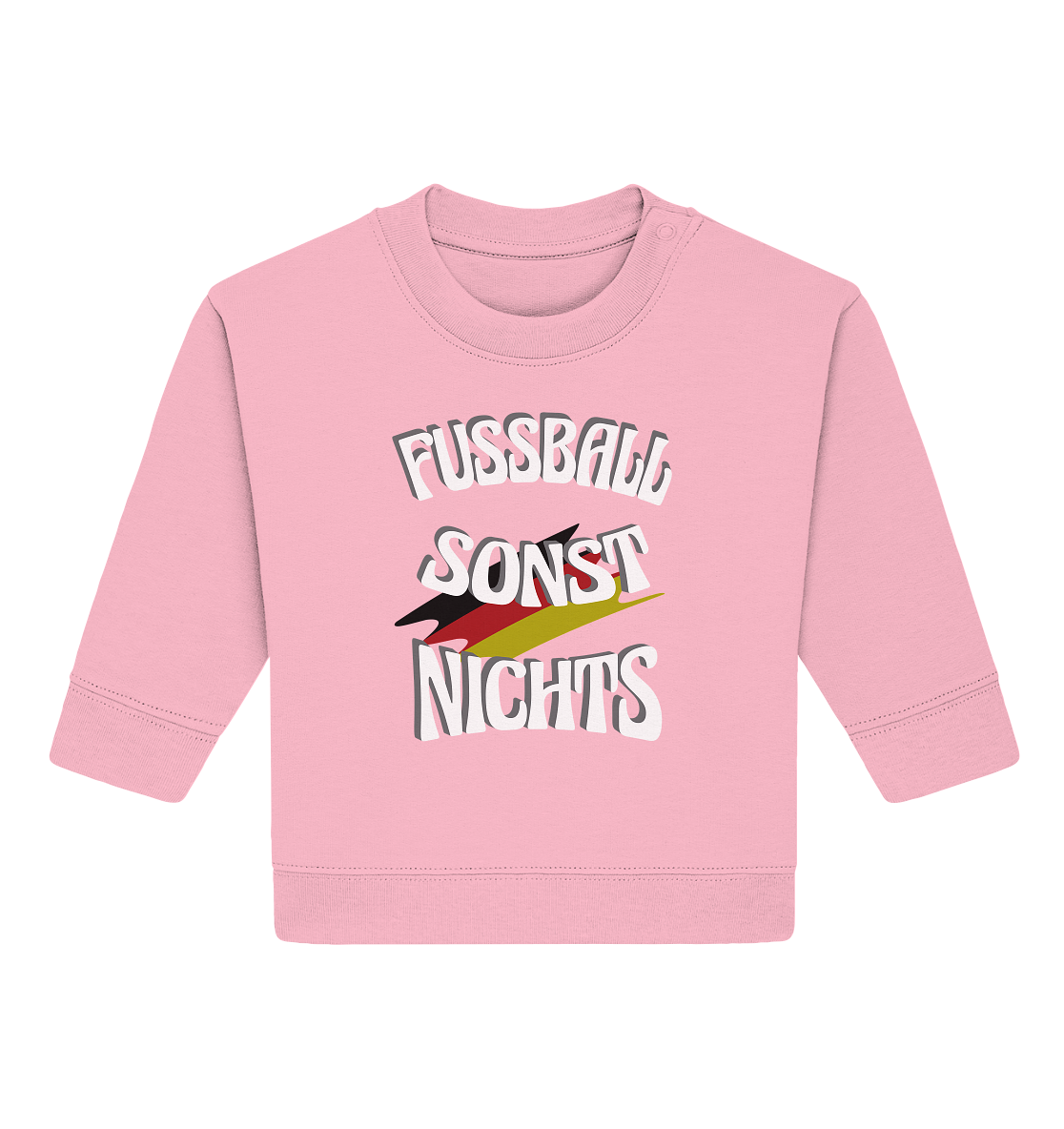 Fussball sonst Nichts, mit Leib und Seele Fan, Fußballfans - Baby Organic Sweatshirt