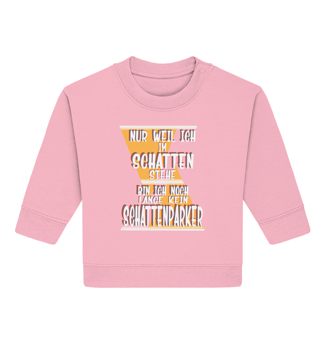 Schattenparker, mein Statement, Helles Design - Baby Organic Sweatshirt