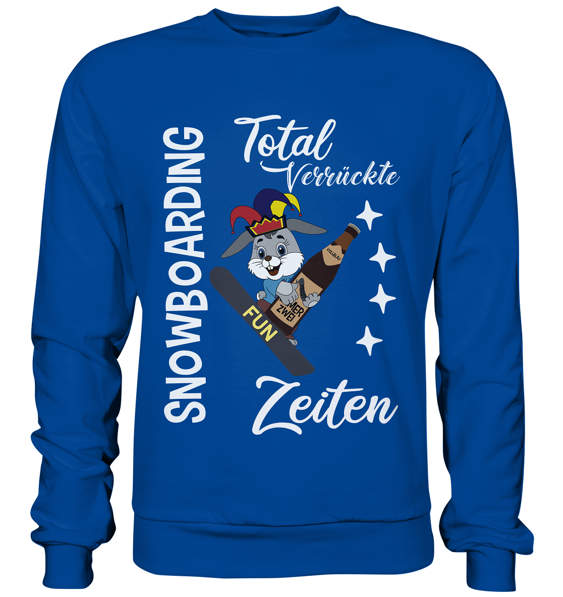 Snowboarding, verrückte Zeiten, Snowboarder, Osterhase - Basic Sweatshirt