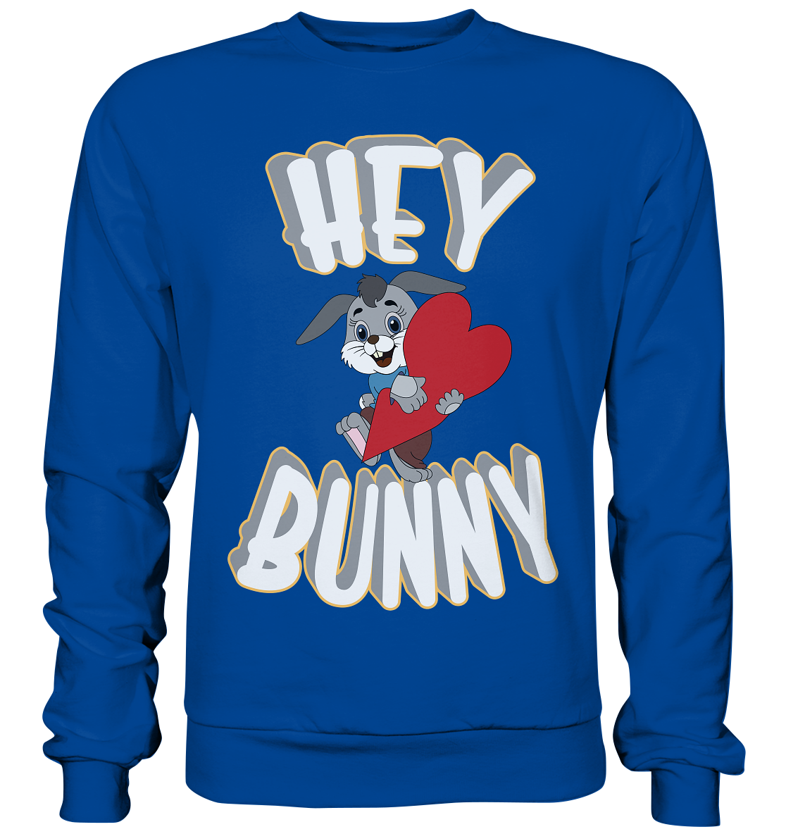 Hey Bunny, Valentine, Valentinstag am 14. Februar, Geschenkideen - Basic Sweatshirt