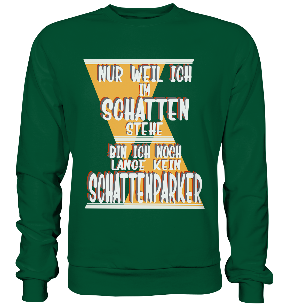 Schattenparker, mein Statement, Helles Design - Basic Sweatshirt