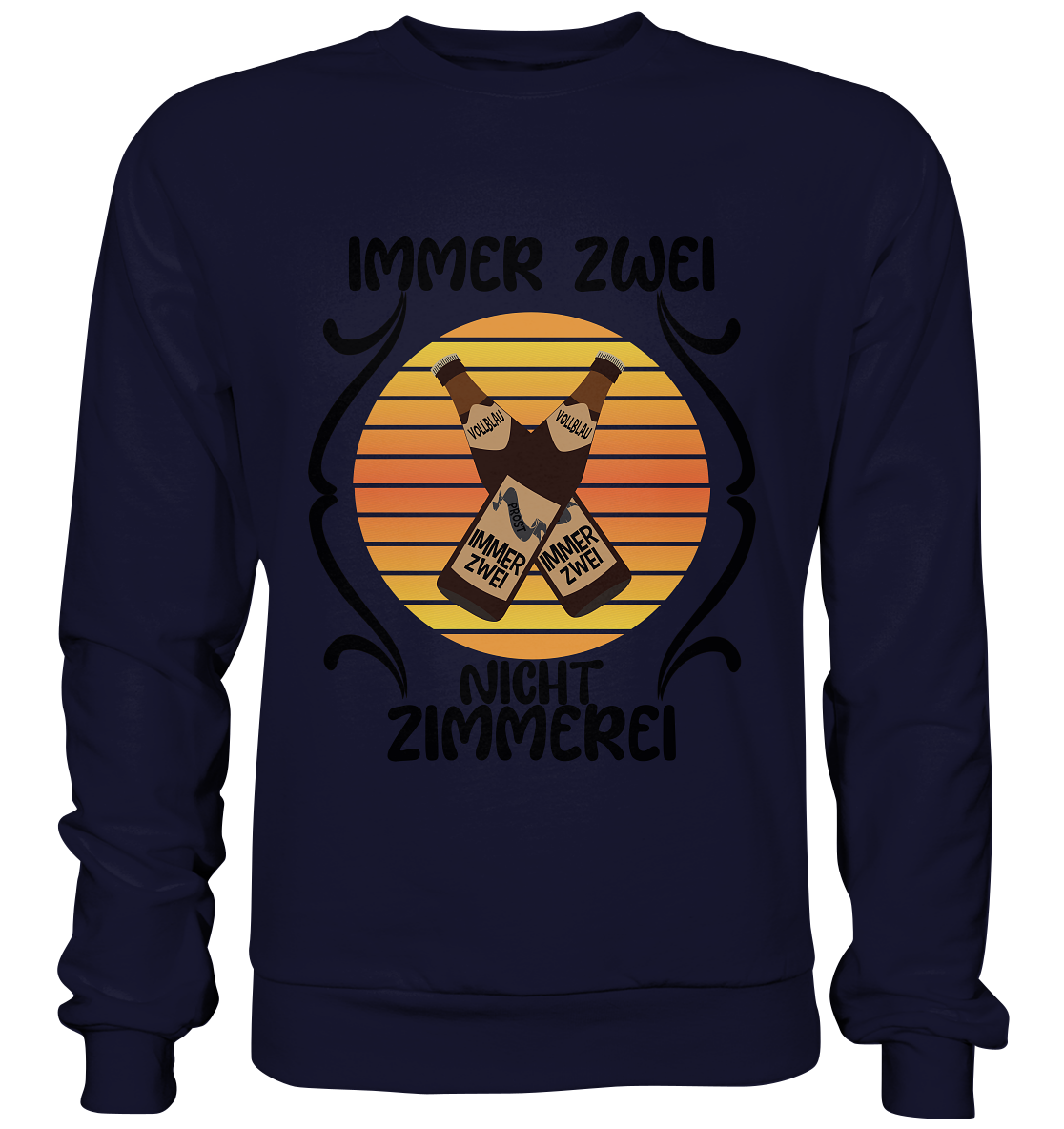 Immer Zwei, Nicht Zimmerei, witziges für den Alltag - Basic Sweatshirt