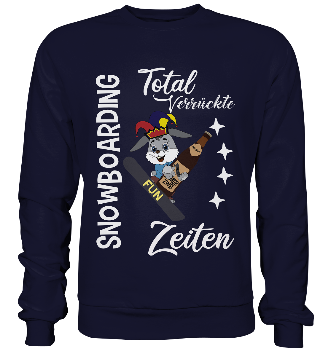 Snowboarding, verrückte Zeiten, Snowboarder, Osterhase - Basic Sweatshirt