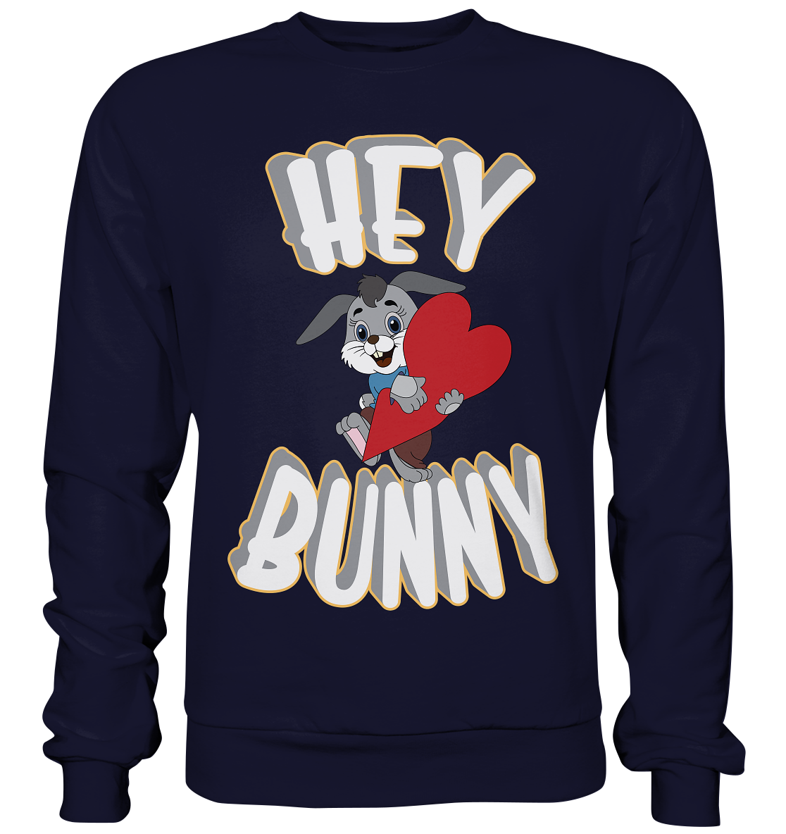 Hey Bunny, Valentine, Valentinstag am 14. Februar, Geschenkideen - Basic Sweatshirt