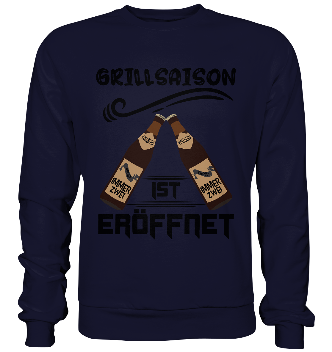 Grillsaison ist eröffnet, Grillen, Party, Feiern, Schwarzes Design - Basic Sweatshirt