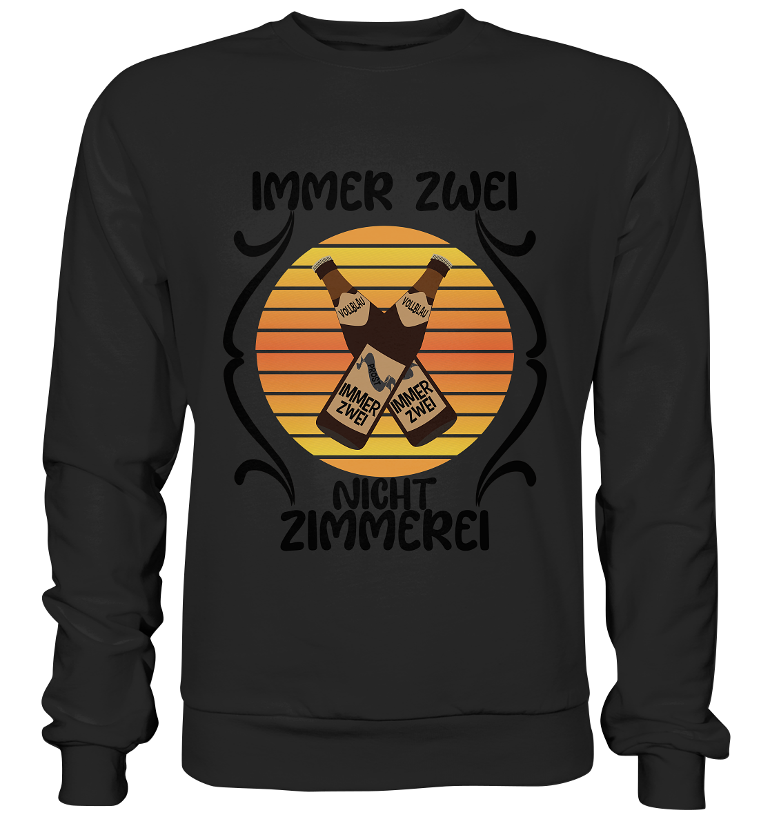 Immer Zwei, Nicht Zimmerei, witziges für den Alltag - Basic Sweatshirt