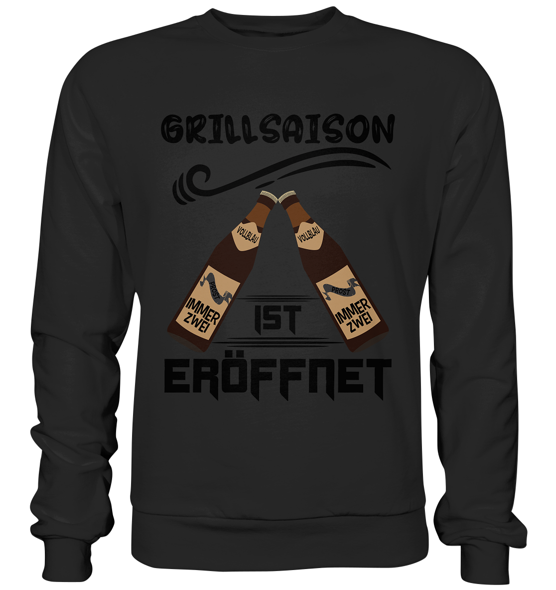 Grillsaison ist eröffnet, Grillen, Party, Feiern, Schwarzes Design - Basic Sweatshirt