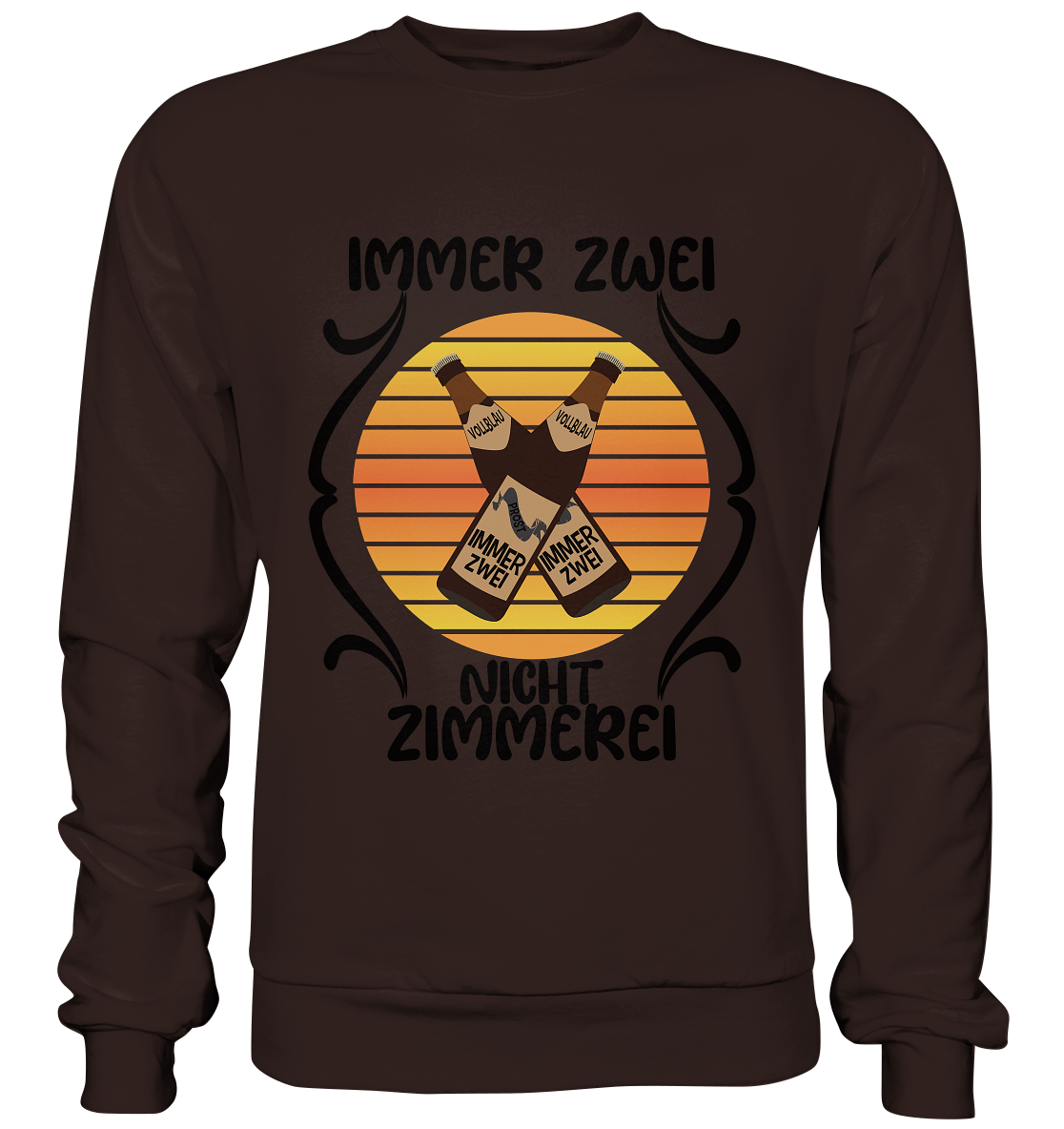 Immer Zwei, Nicht Zimmerei, witziges für den Alltag - Basic Sweatshirt