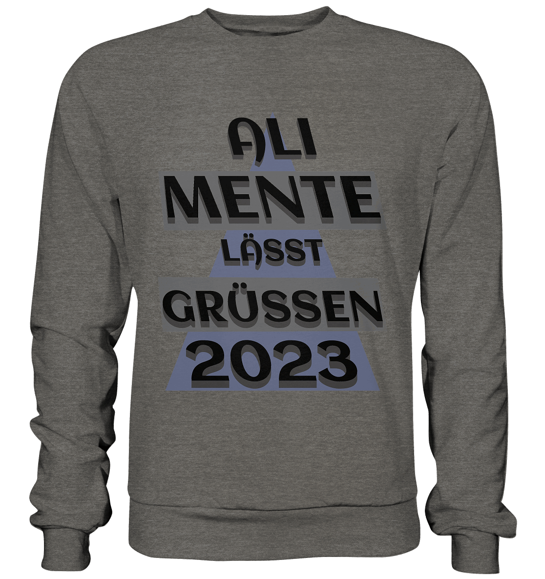 Ali Mente grüßt Euch, 2023, schwarzer Humor - Basic Sweatshirt