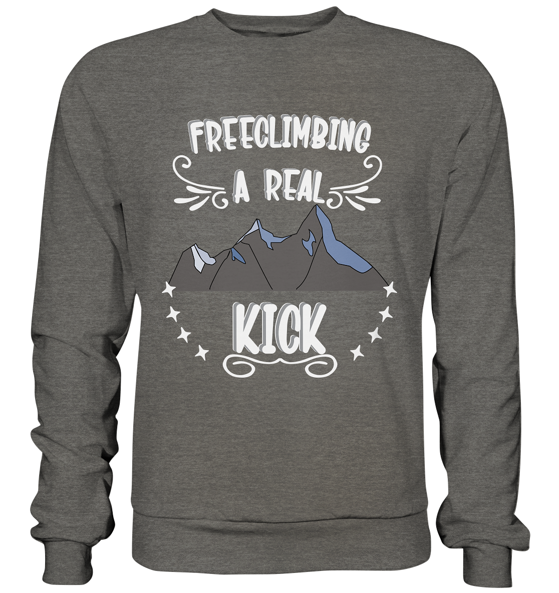 Freeclimbing - a real kick, sportlich & gefährlich - Basic Sweatshirt