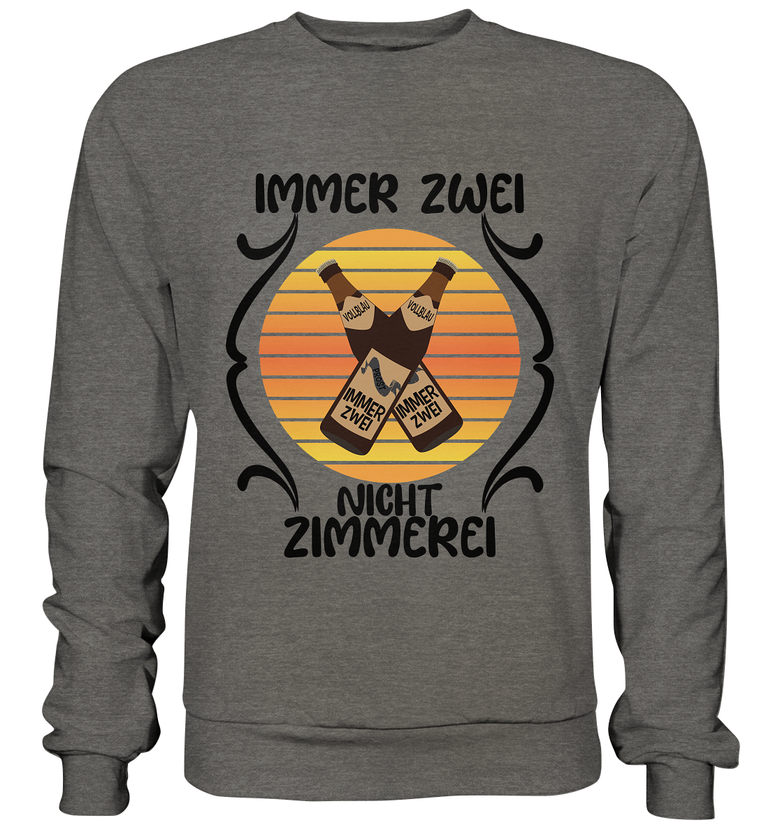 Immer Zwei, Nicht Zimmerei, witziges für den Alltag - Basic Sweatshirt