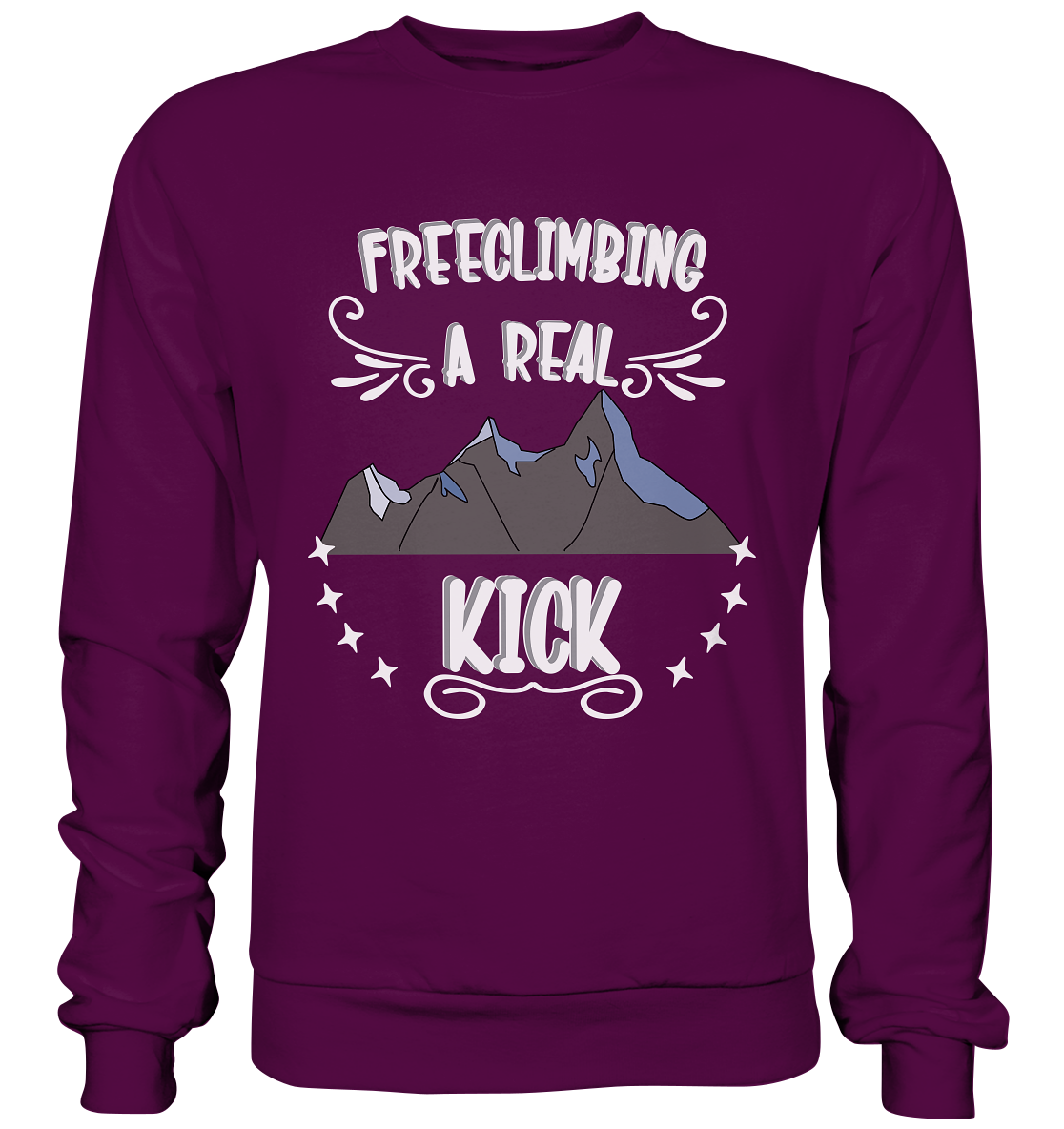 Freeclimbing - a real kick, sportlich & gefährlich - Basic Sweatshirt