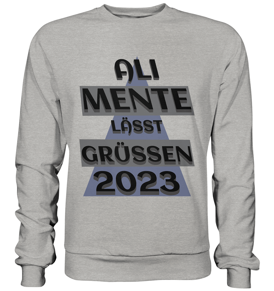 Ali Mente grüßt Euch, 2023, schwarzer Humor - Basic Sweatshirt