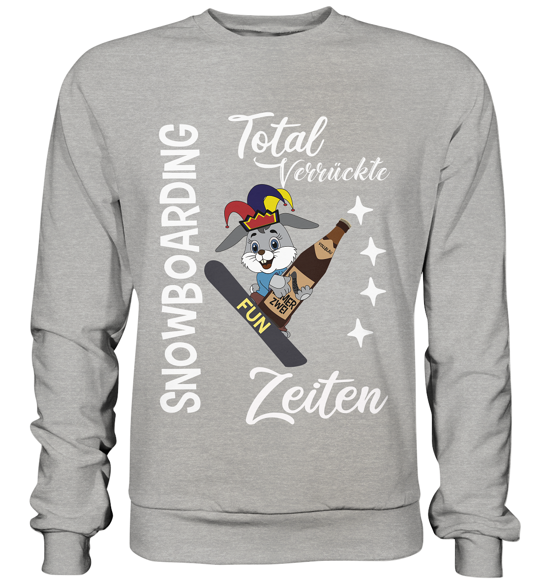 Snowboarding, verrückte Zeiten, Snowboarder, Osterhase - Basic Sweatshirt