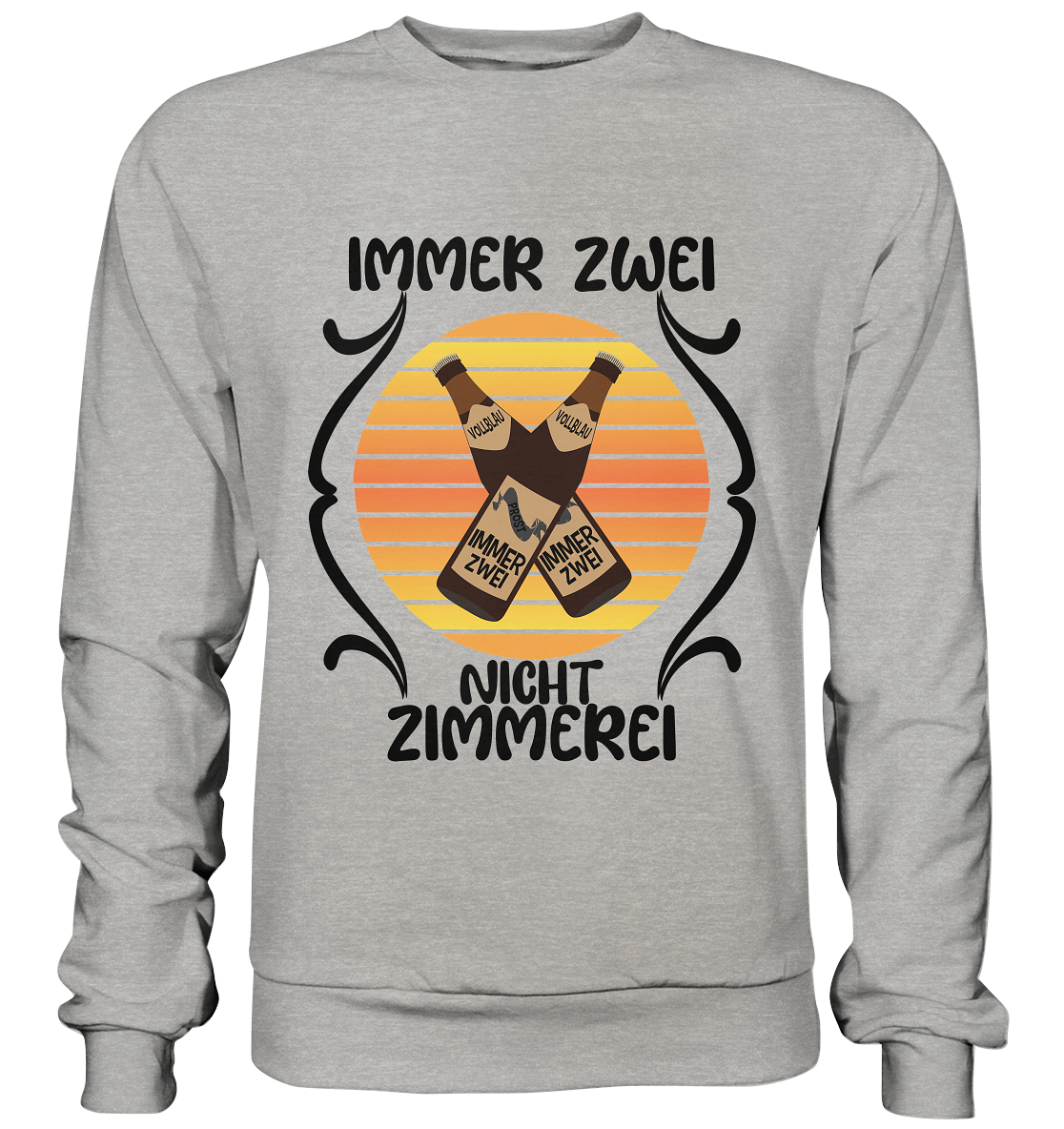 Immer Zwei, Nicht Zimmerei, witziges für den Alltag - Basic Sweatshirt