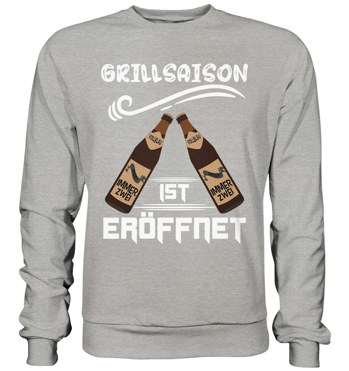 Grillsaison ist eröffnet, Grillen, Party, Feiern, Helles Design - Basic Sweatshirt