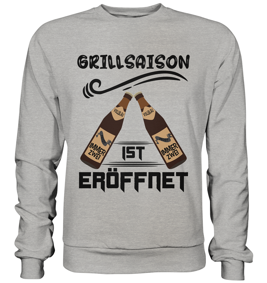 Grillsaison ist eröffnet, Grillen, Party, Feiern, Schwarzes Design - Basic Sweatshirt