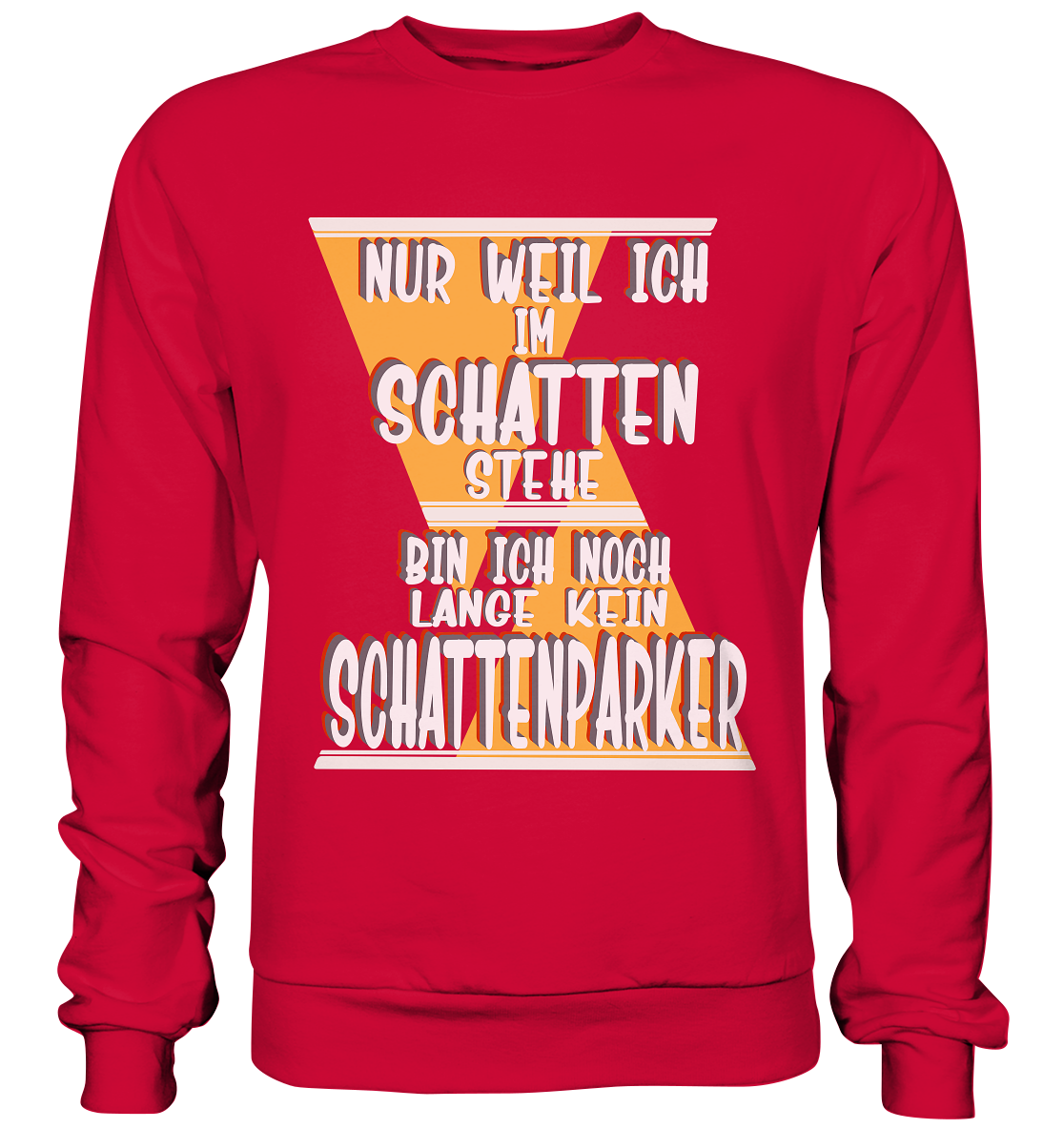 Schattenparker, mein Statement, Helles Design - Basic Sweatshirt