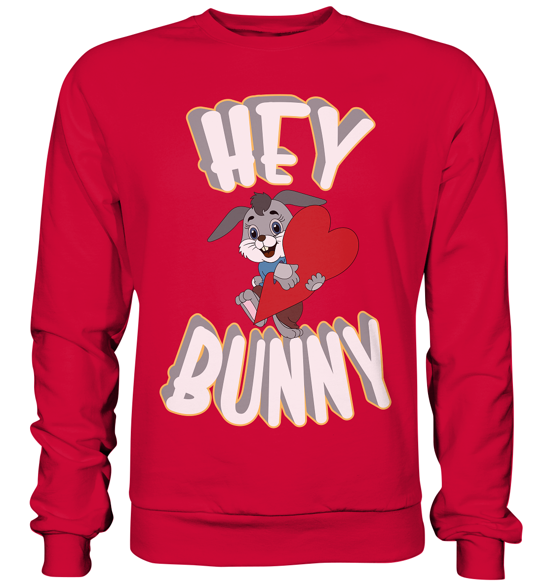 Hey Bunny, Valentine, Valentinstag am 14. Februar, Geschenkideen - Basic Sweatshirt