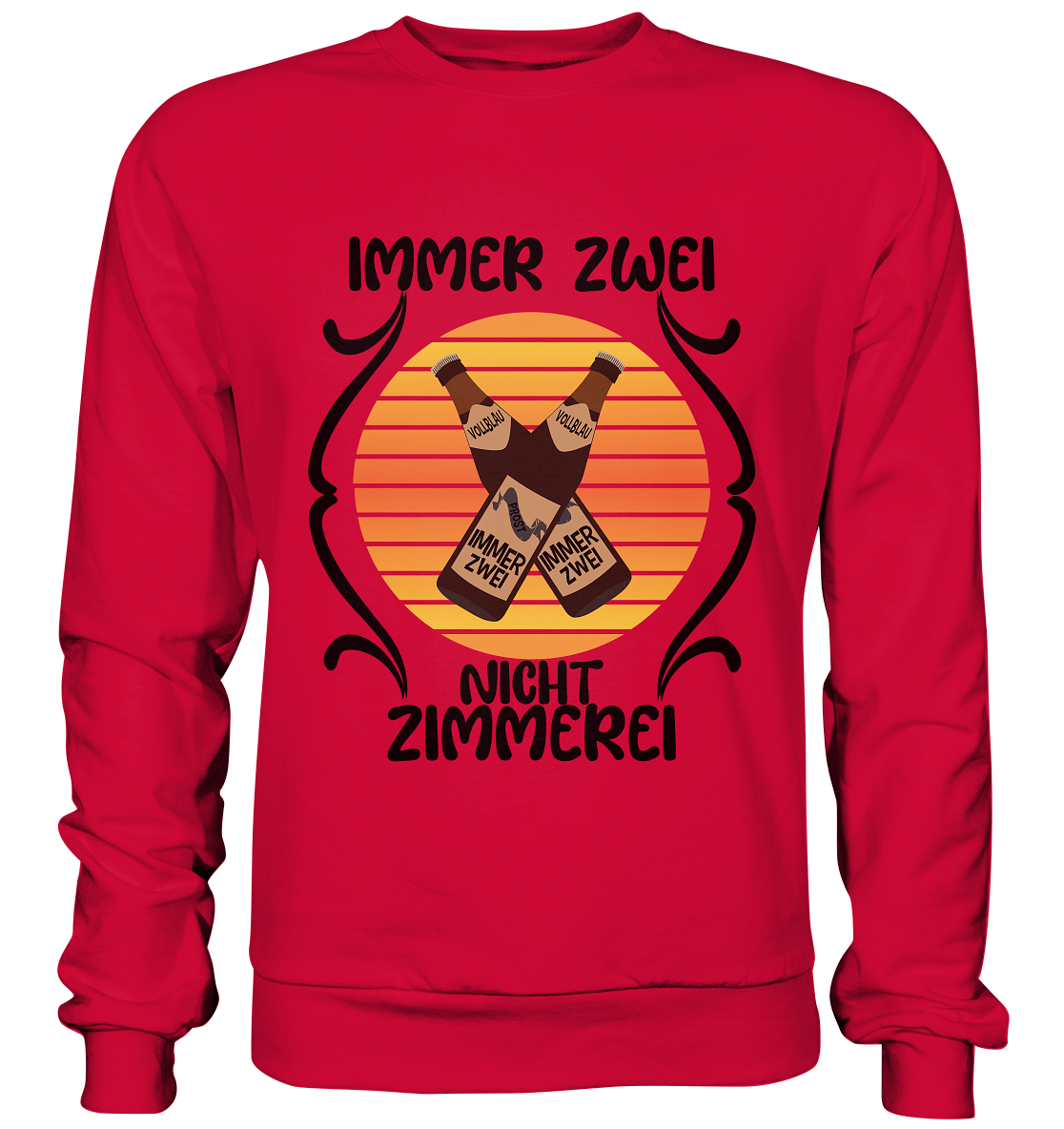 Immer Zwei, Nicht Zimmerei, witziges für den Alltag - Basic Sweatshirt