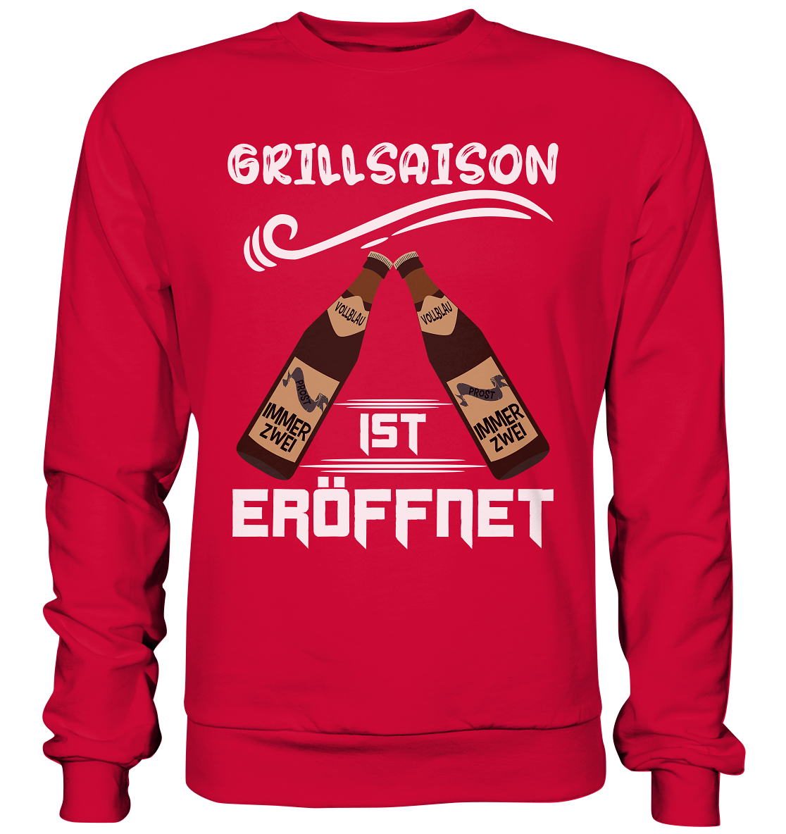 Grillsaison ist eröffnet, Grillen, Party, Feiern, Helles Design - Basic Sweatshirt