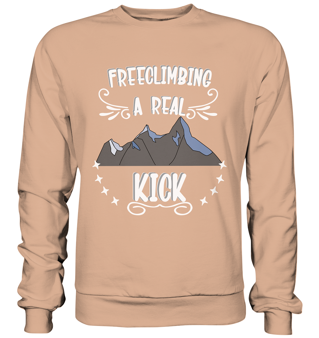 Freeclimbing - a real kick, sportlich & gefährlich - Basic Sweatshirt