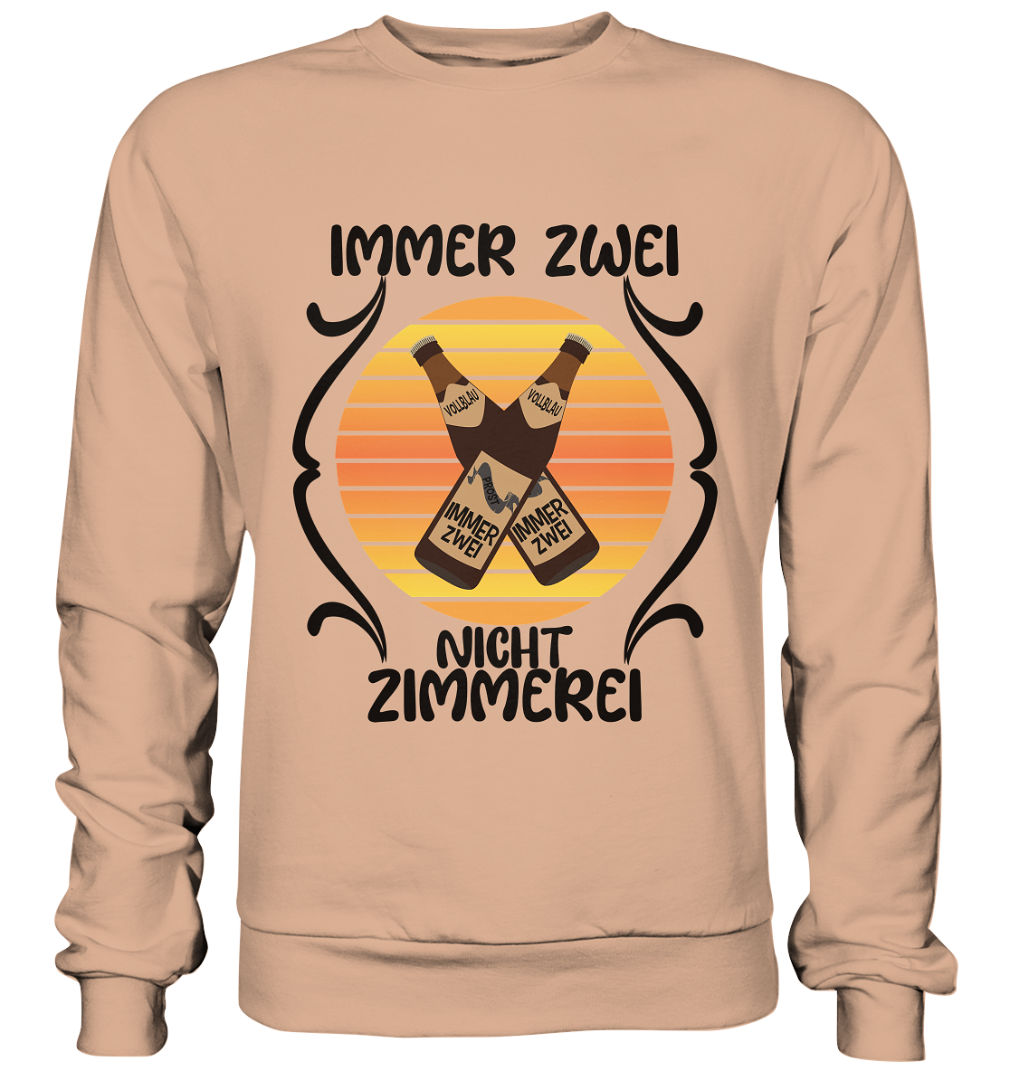 Immer Zwei, Nicht Zimmerei, witziges für den Alltag - Basic Sweatshirt