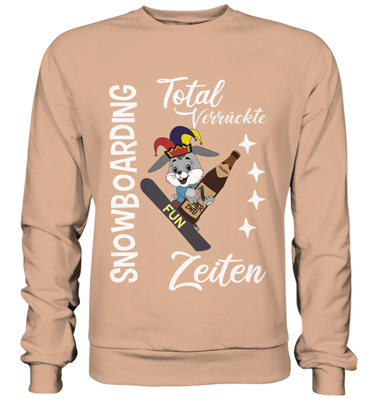 Snowboarding, verrückte Zeiten, Snowboarder, Osterhase - Basic Sweatshirt