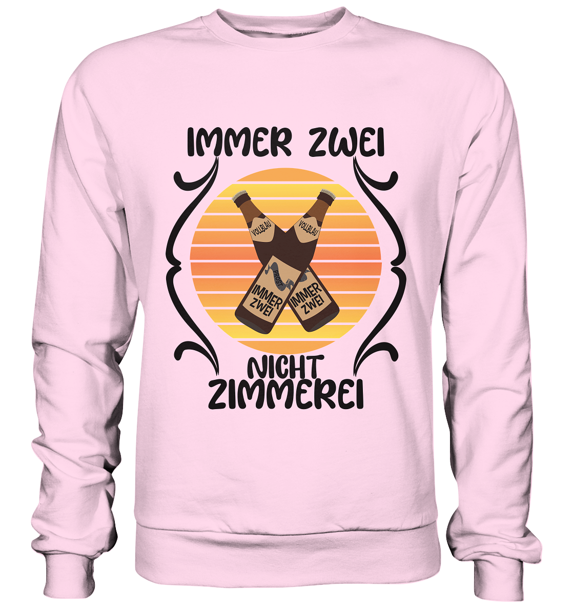 Immer Zwei, Nicht Zimmerei, witziges für den Alltag - Basic Sweatshirt