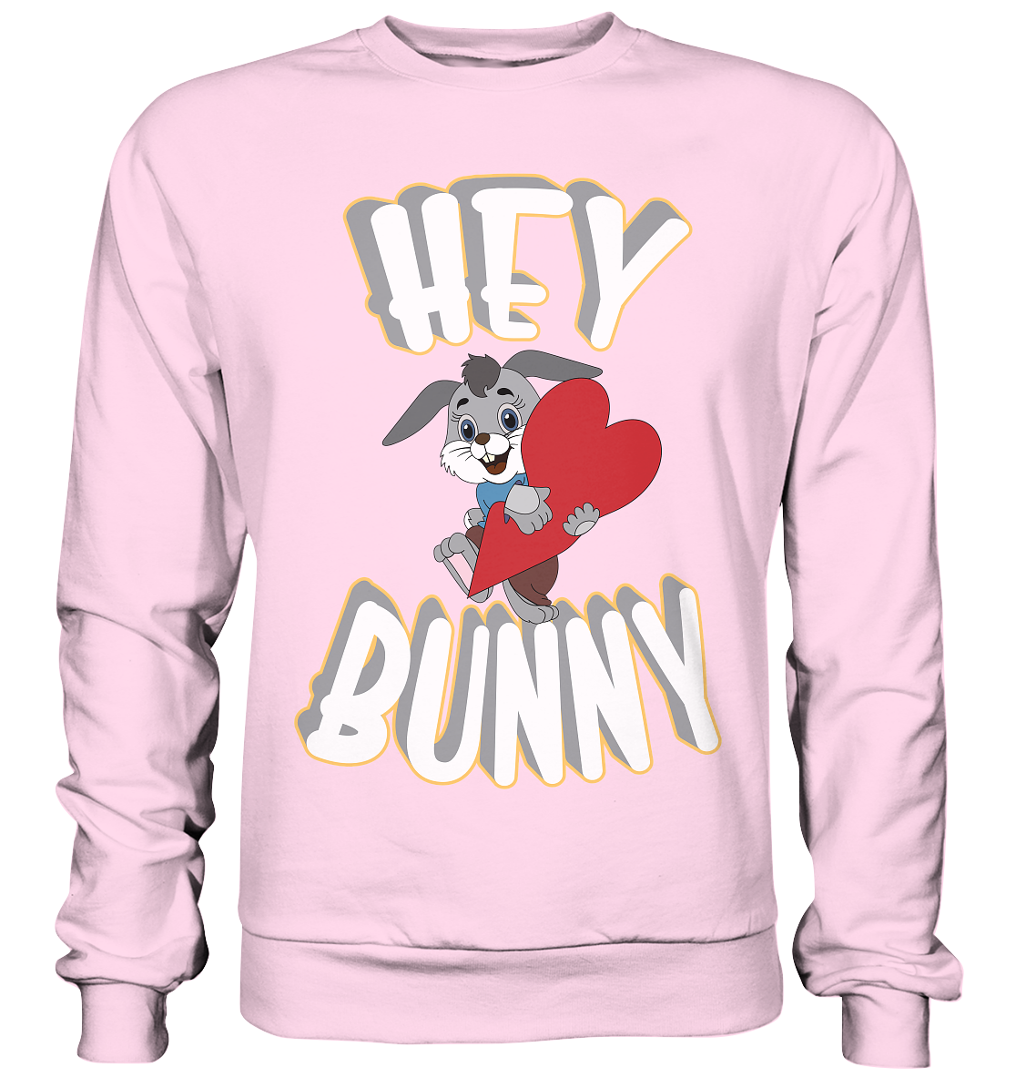 Hey Bunny, Valentine, Valentinstag am 14. Februar, Geschenkideen - Basic Sweatshirt