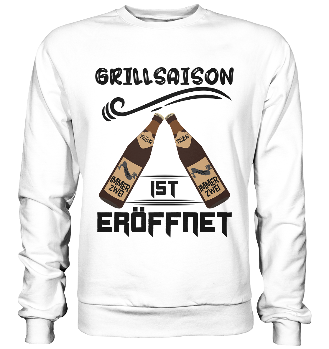 Grillsaison ist eröffnet, Grillen, Party, Feiern, Schwarzes Design - Basic Sweatshirt