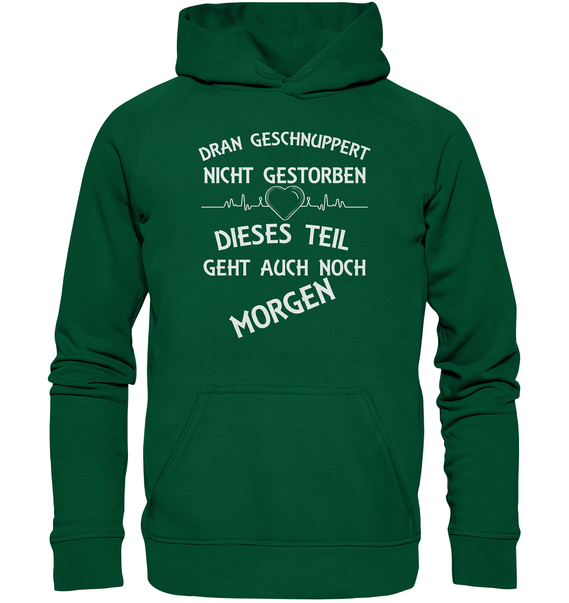 DRAN GESCHNUPPERT - Streetwear - Statements- Shirt, Hoodies & Co - Basic Unisex Hoodie