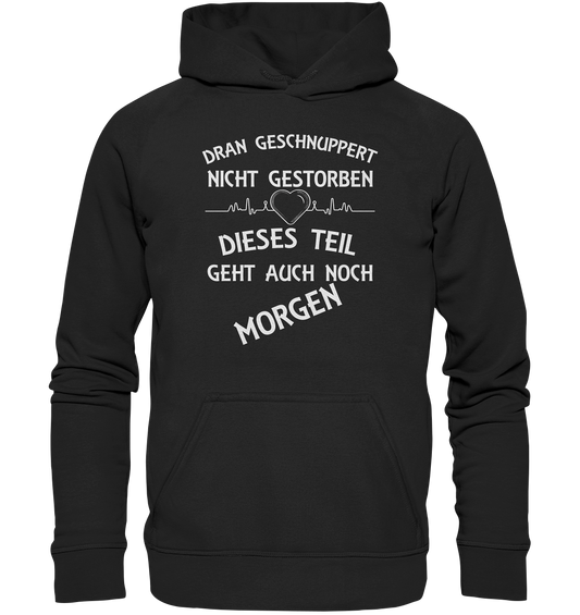 DRAN GESCHNUPPERT - Streetwear - Statements- Shirt, Hoodies & Co - Basic Unisex Hoodie