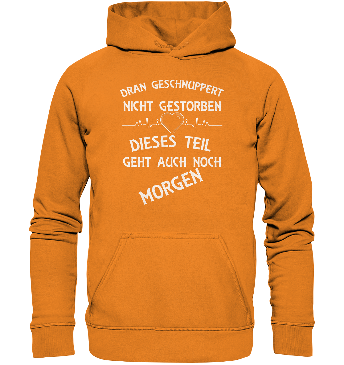 DRAN GESCHNUPPERT - Streetwear - Statements- Shirt, Hoodies & Co - Basic Unisex Hoodie