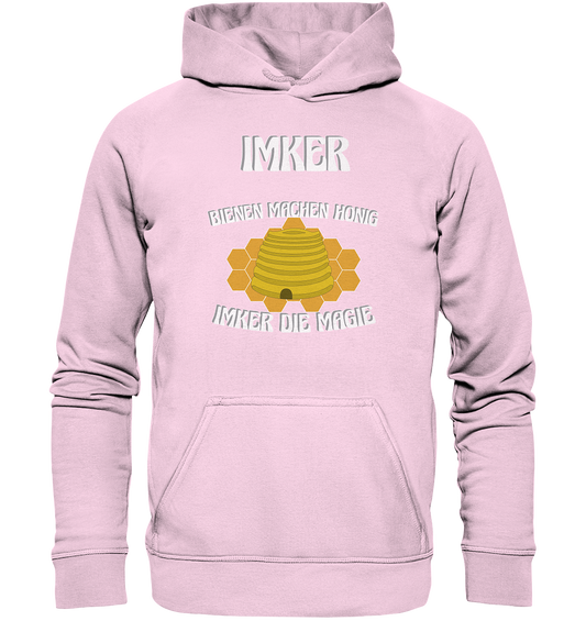 Imker, Bienen, Honig - Eine Magie, Imkerei, Wunder - Basic Unisex Hoodie