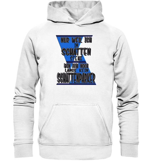 Schattenparker, mein Statement dazu - Basic Unisex Hoodie