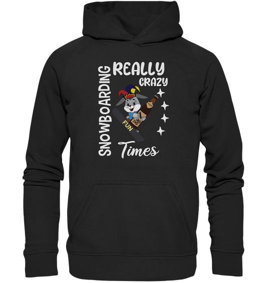 Snowboarding, Crazy Times, Snowboarder, Party - Basic Unisex Hoodie XL