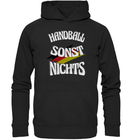 Handball sonst Nichts, mit Leib und Seele Fan, Handballfans  - Basic Unisex Hoodie XL