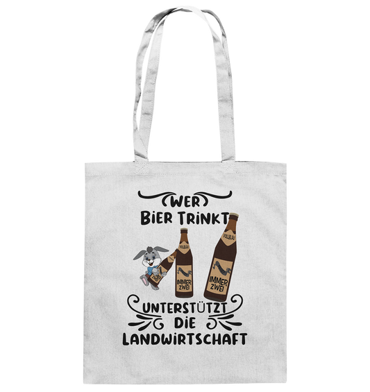 Wer Bier trinkt, Landwirtschaft unterstützen, Party - Baumwolltasche